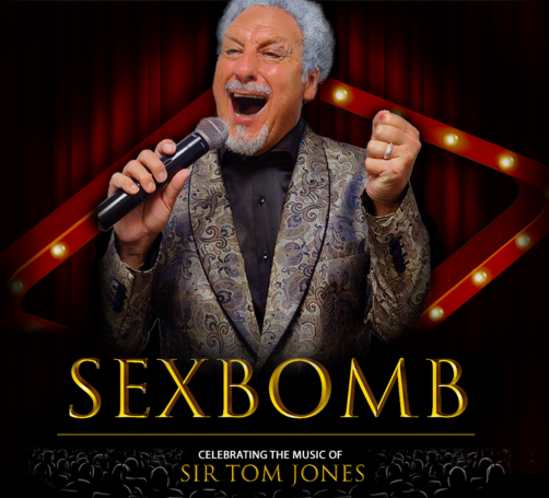 Sexbomb: Celebrating the music of Tom Jones