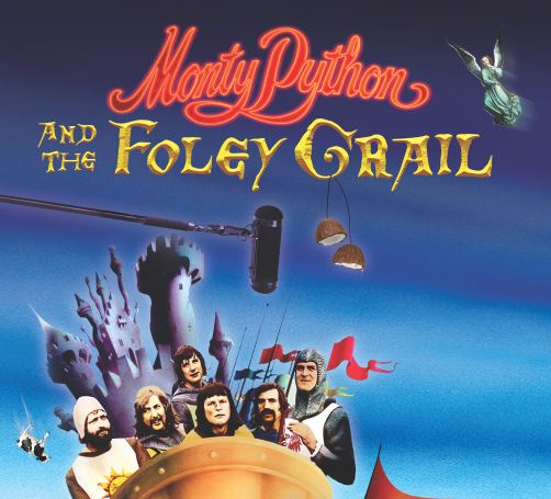 Monty Python and the Foley Grail!