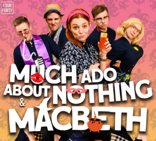 Much Ado About Nothing & Macbeth: A Shakespeare Double Bill