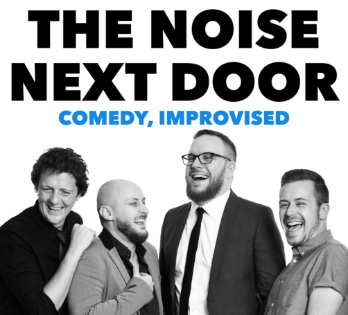 The Noise Next Door: Comedy, Improvised