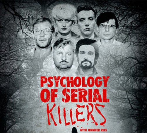 The Psychology of Serial Killers