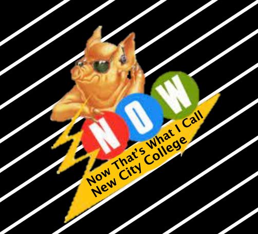 Now That’s What I Call New City College