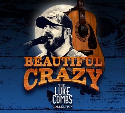 ​​Beautiful Crazy – The Luke Combs Collection​