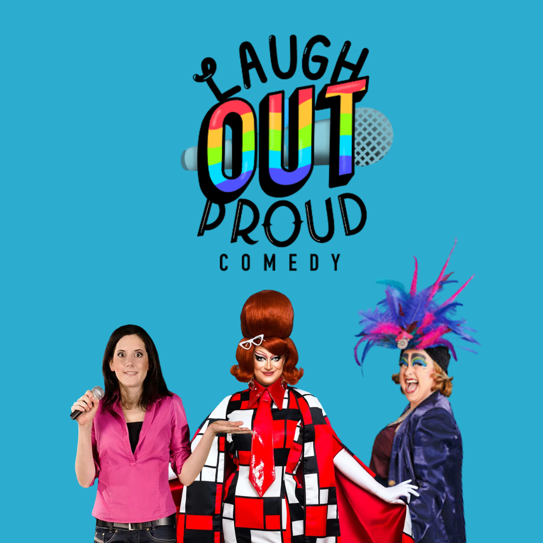 Laugh Out Proud – Pride Month Special