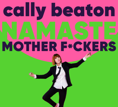 Cally Beaton: Namaste Motherf*ckers