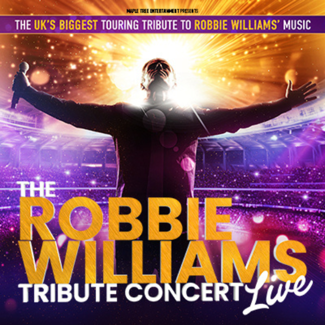 Let Me Entertain You – A Tribute to Robbie Williams