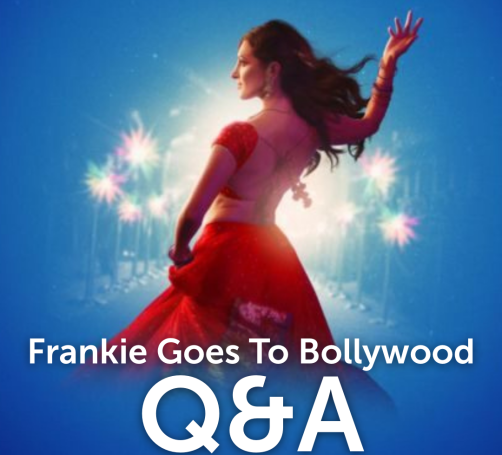 Frankie Goes to Bollywood – Q&A Session