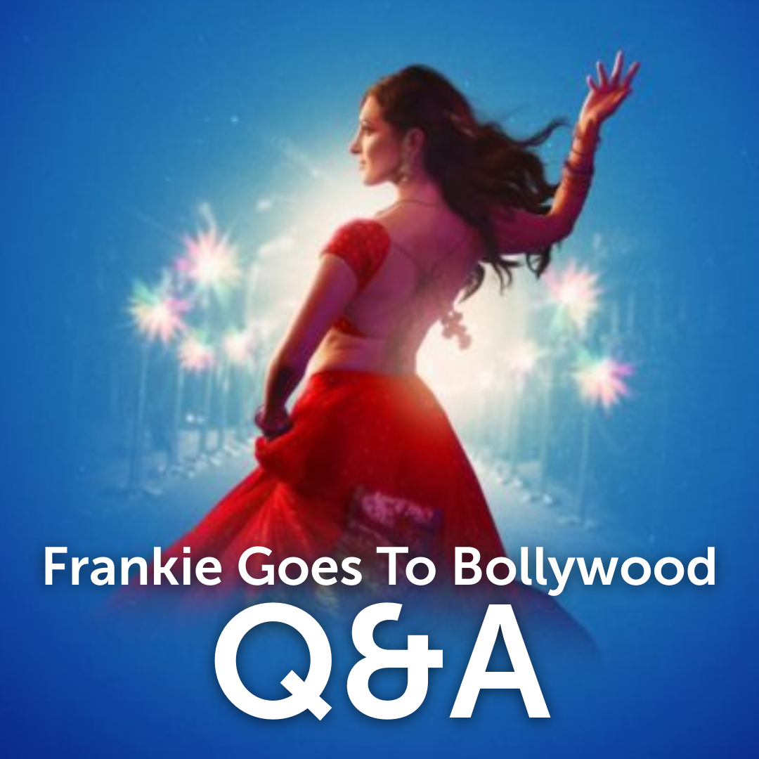 Frankie Goes to Bollywood – Q&A Session