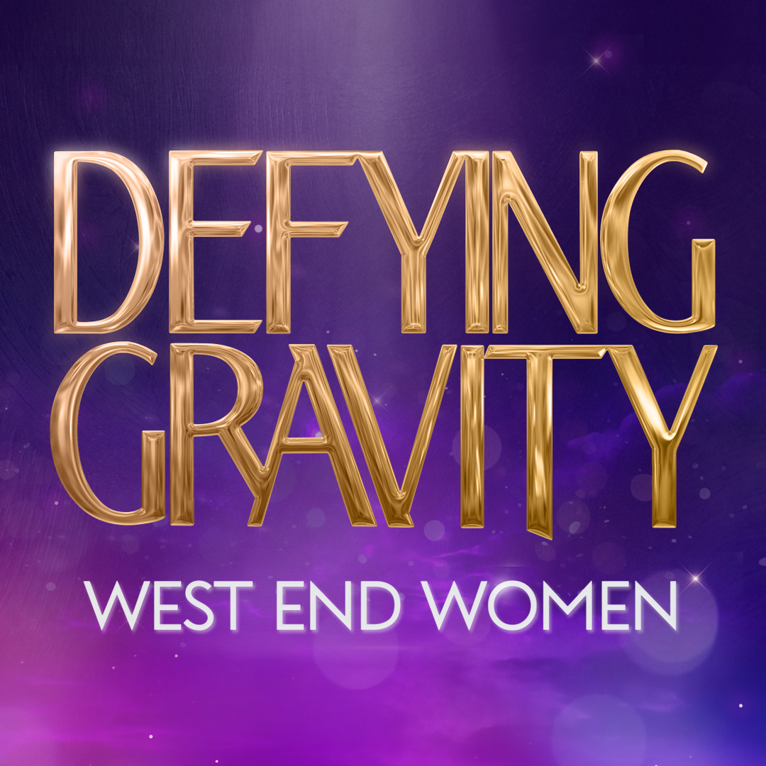Defying Gravity – West End Women