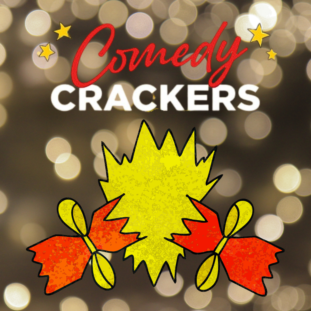 Comedy Crackers