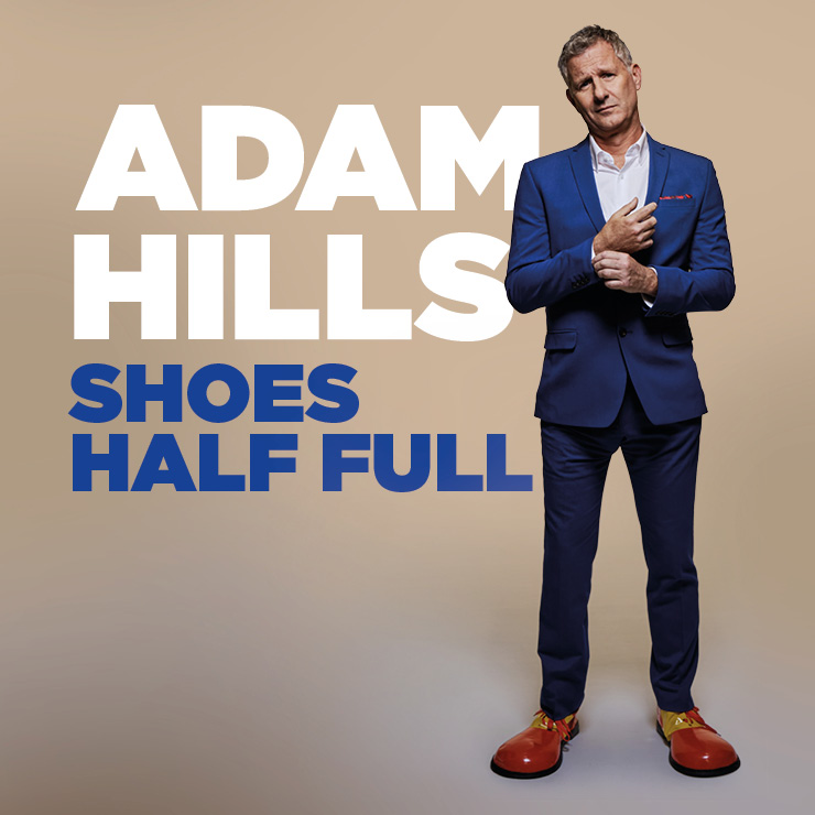 Adam Hills – Shoes Half Full