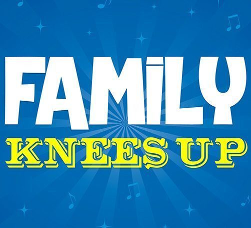 Family Knees Up February 2027